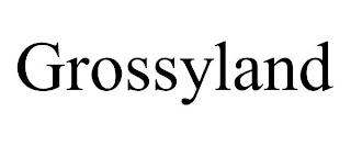 grossyland