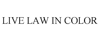 live law in color