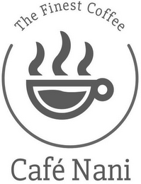 cafÉ nani the finest coffee