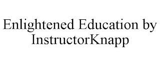 enlightened education by instructorknapp
