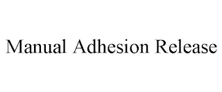 manual adhesion release