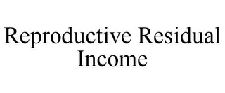 reproductive residual income