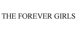 the forever girls