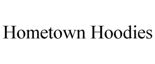 hometown hoodies
