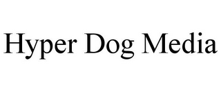 hyper dog media