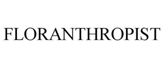 floranthropist