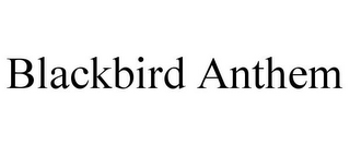 blackbird anthem
