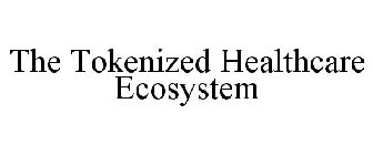 the tokenized healthcare ecosystem