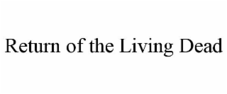 return of the living dead