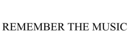 remember the music