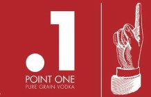 .1 point one pure grain vodka