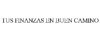 tus finanzas en buen camino