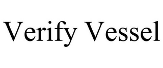 verify vessel