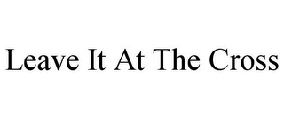 leave it at the cross