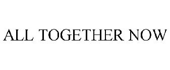 all together now