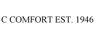 c comfort est. 1946