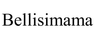 bellisimama