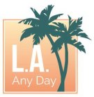 l.a. any day