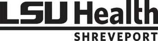 lsu health shreveport