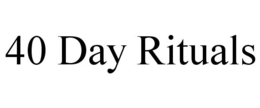 40 day rituals