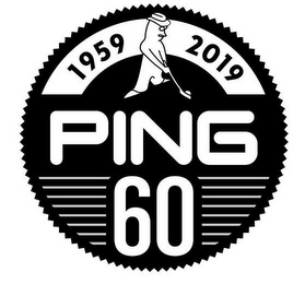 1959 2019 ping 60