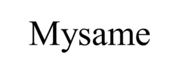 mysame