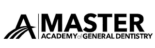 a master academy of general dentistry