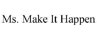 ms. make it happen