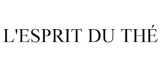 l'esprit du thÉ