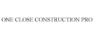 one close construction pro