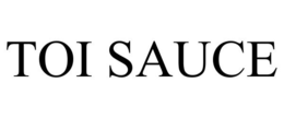 toi sauce