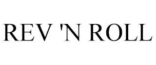 rev 'n roll