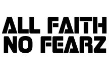 all faith no fearz
