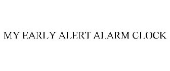 my early alert alarm clock