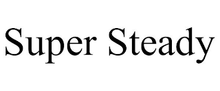 super steady