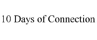 10 days of connection
