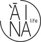 'aina life