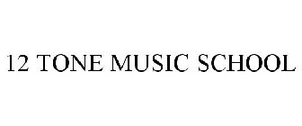 12 tone music school