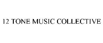 12 tone music collective