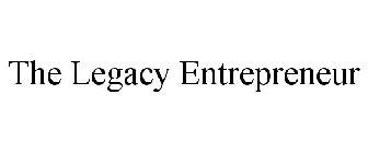 the legacy entrepreneur