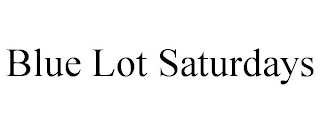 blue lot saturdays