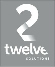 2 twelve solutions