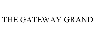 the gateway grand