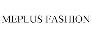 meplus fashion