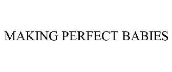 making perfect babies