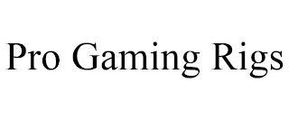 pro gaming rigs