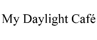 my daylight cafÃ‰