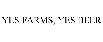 yes farms, yes beer