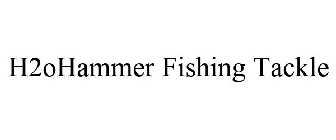 h2ohammer fishing tackle