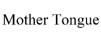 mother tongue